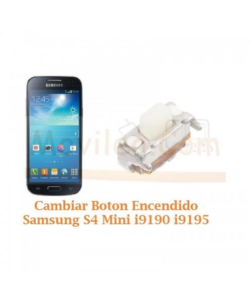 Cambiar Boton Encendido Samsung Galaxy S4 Mini i9190 i9195 - Imagen 1