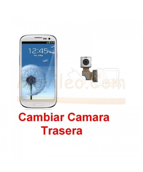 Reparar Camara Trasera Samsung Galaxy S3 i9300 - Imagen 1