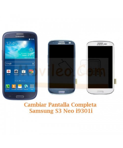 Cambiar Pantalla Completa Samsung Galaxy S3 Neo i9301i - Imagen 1