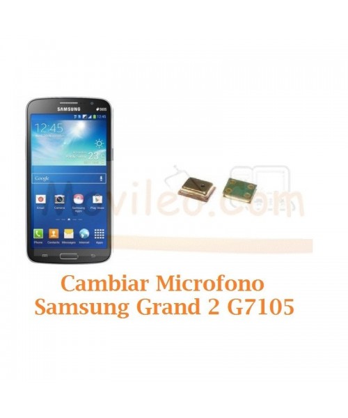 Cambiar Microfono Samsung Galaxy Grand 2 G7105 - Imagen 1