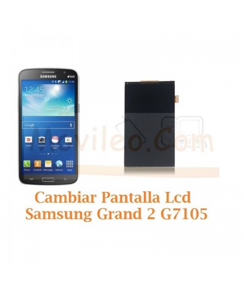 Cambiar Pantalla Lcd Display Samsung Galaxy Grand 2 G7105 - Imagen 1