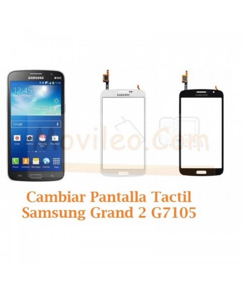 Cambiar Pantalla Tactil Cristal Samsung Galaxy Grand 2 G7105 - Imagen 1