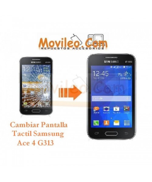 Cambiar Pantalla Tactil Samsung Galaxy Ace 4 G313 G313F - Imagen 1
