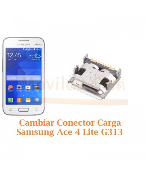 Cambiar Conector Carga Samsung Galaxy Ace 4 Lite G313 - Imagen 1