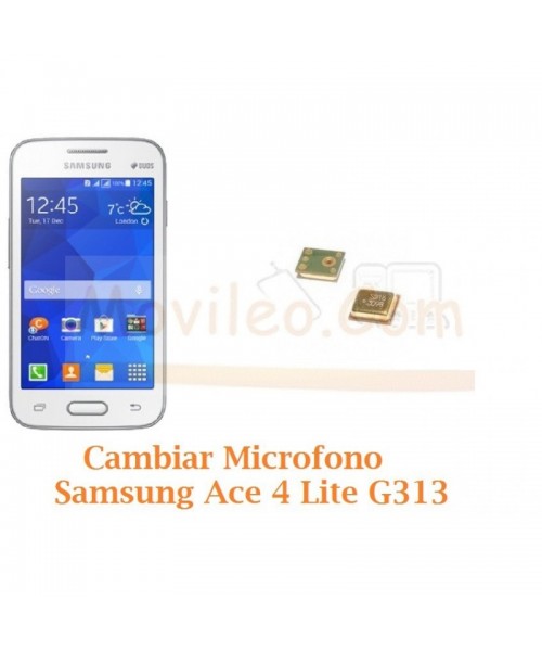 Cambiar Microfono Samsung Galaxy Ace 4 Lite 4 G313 - Imagen 1
