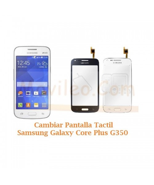 Cambiar Pantalla Tactil Cristal Samsung Galaxy Core Plus G350 - Imagen 1