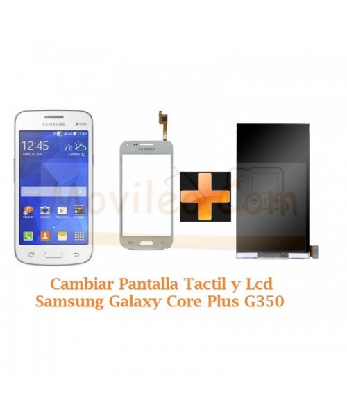 Cambiar Pantalla Tactil + Lcd Samsung Galaxy Core Plus G350 - Imagen 1