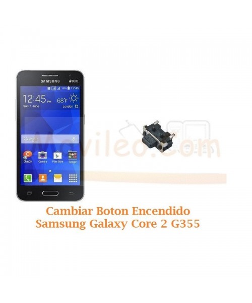 Cambiar Boton Encendido Samsung Galaxy Core 2 G355 - Imagen 1