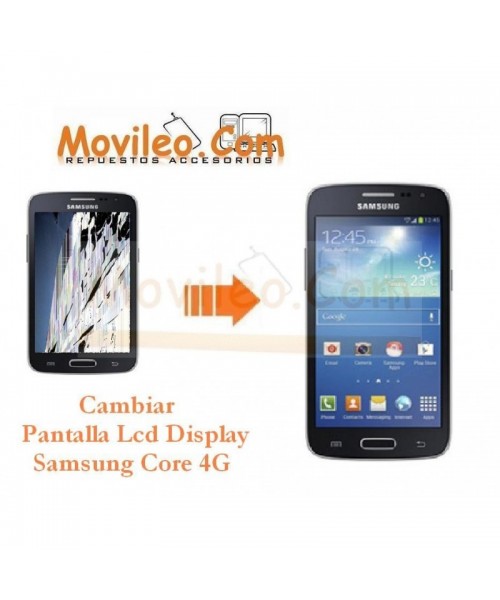 Cambiar Pantalla Lcd Display Samsung Core 4G G386 G386F - Imagen 1