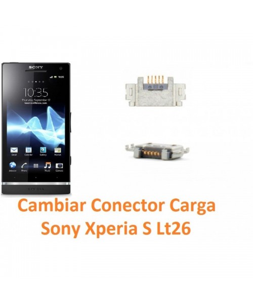 Cambiar Conector Carga Sony Xperia S Lt26 Lt26i - Imagen 1