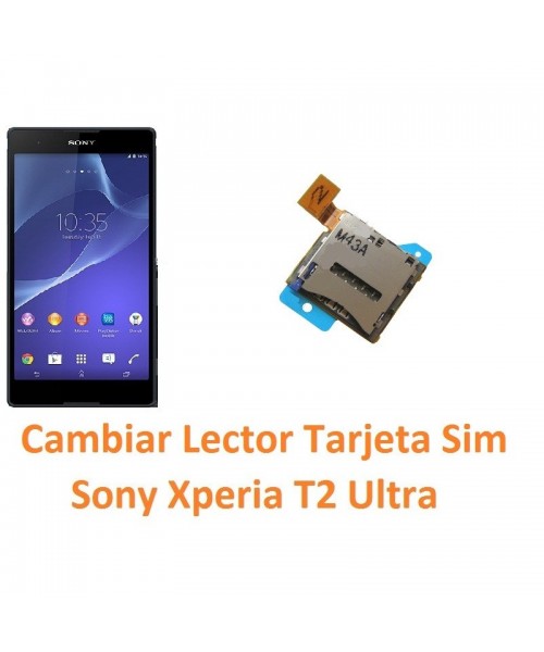 Cambiar Lector Tarjeta Sim Sony Xperia T2 Ultra XM50h D5303 D5306 D5322 - Imagen 1