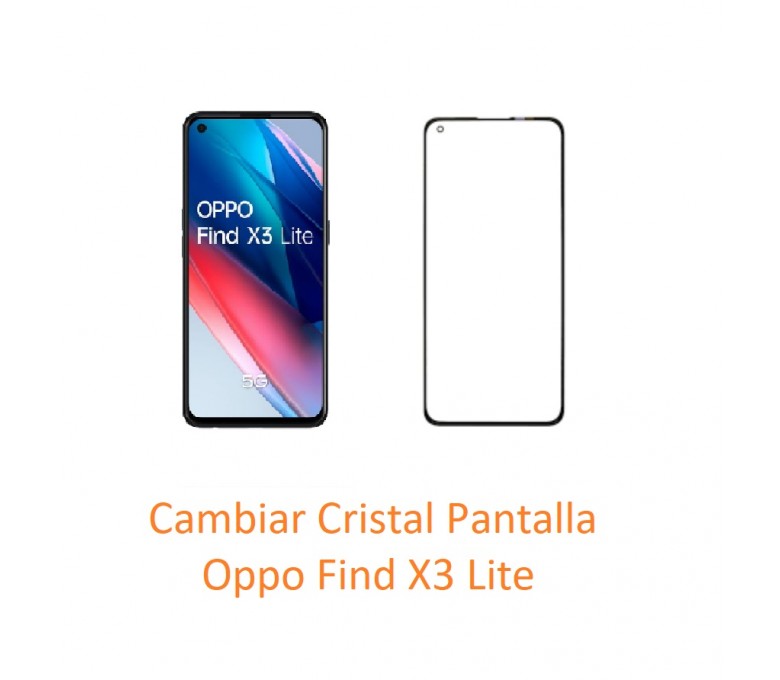 Cambiar Cristal Pantalla Oppo Find X3 Lite