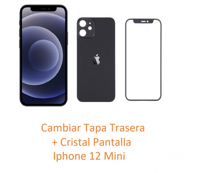 Cambiar Cristal Pantalla + Tapa Trasera Iphone 12 Mini