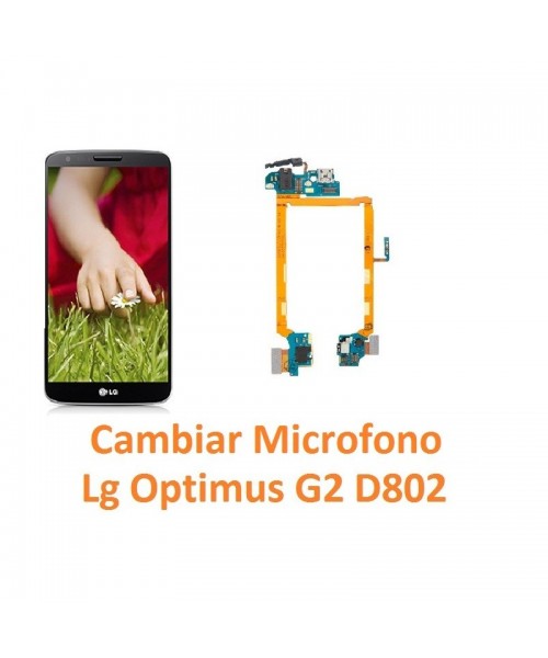 Cambiar Micrófono Lg Optimus G2 D802 - Imagen 1
