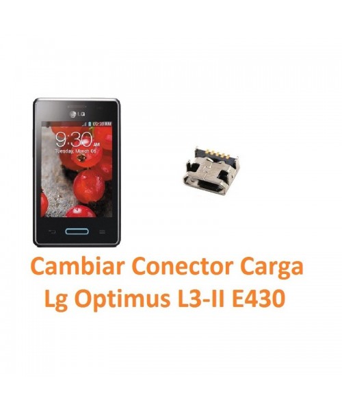 Cambiar Conector Carga Lg Optimus L3-II E430 - Imagen 1