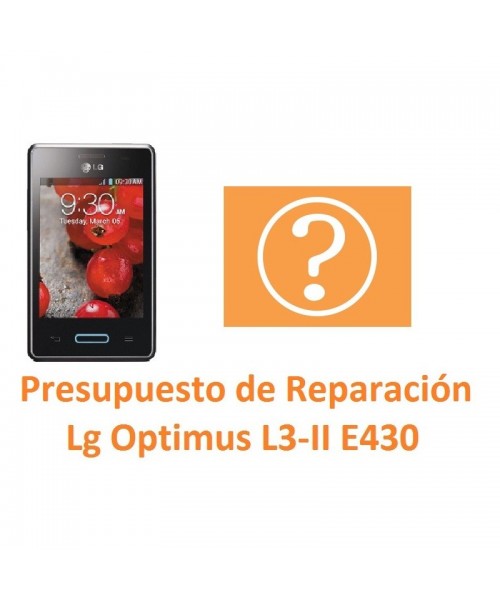 Presupuesto de Reparación Lg Optimus L3-II E430 - Imagen 1