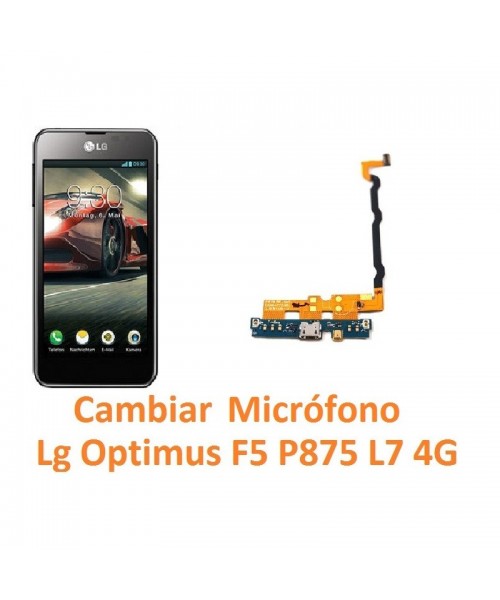 Cambiar Flex Micrófono Lg Optimus F5 P875 L7 4G - Imagen 1