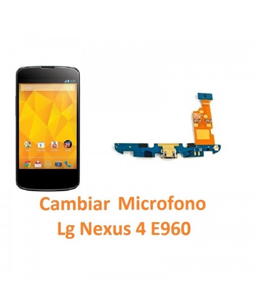 Cambiar Micrófono Lg Nexus 4 E960 - Imagen 1
