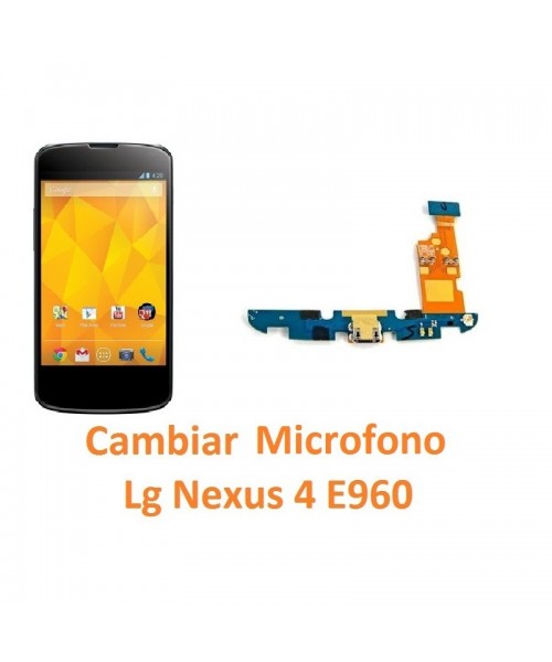 Cambiar Micrófono Lg Nexus 4 E960 - Imagen 1