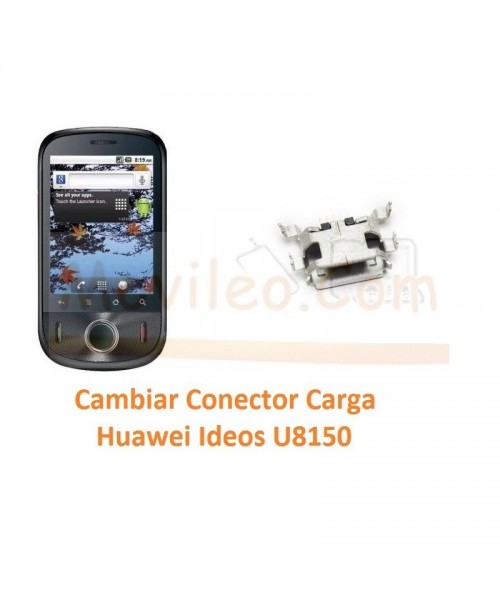 Cambiar Conector Carga Huawei U8150 Ideos - Imagen 1