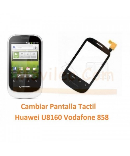 Cambiar Pantalla Tactil Huawei U8160 Vodafone 858 - Imagen 1