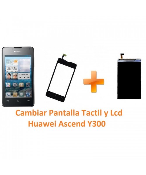 Cambiar Pantalla Táctil y Lcd para Huawei Ascend Y300 - Imagen 1