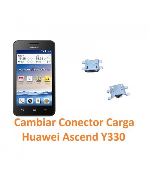 Cambiar Conector Carga Huawei Ascend Y330 - Imagen 1