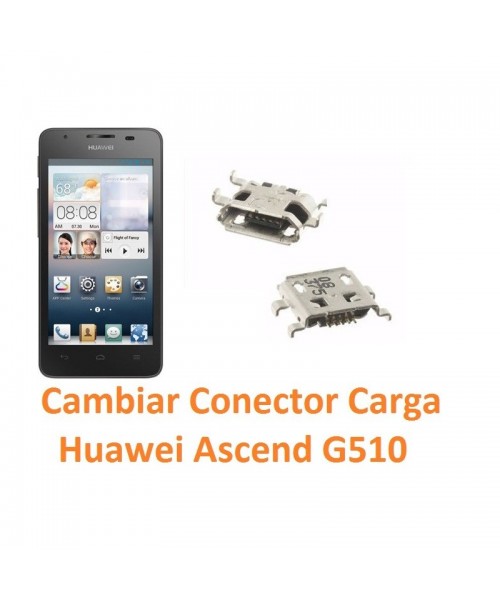 Cambiar Conector Carga Huawei Ascend G510 Orange Daytona - Imagen 1