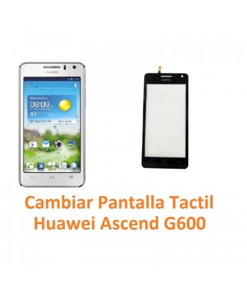 Cambiar Pantalla Táctil Cristal Huawei Ascend G600 - Imagen 1