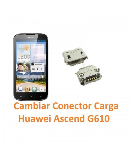 Cambiar Conector Carga Huawei Ascend G610 - Imagen 1