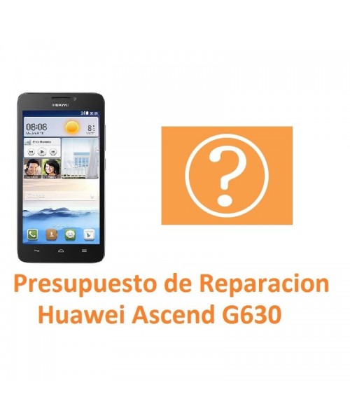 Presupuesto de Reparación Huawei Ascend G630 - Imagen 1