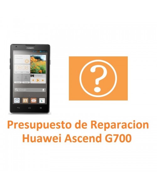 Presupuesto de Reparación Huawei Ascend G700 - Imagen 1