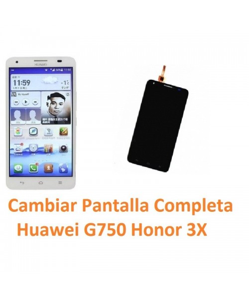 Cambiar Pantalla Completa Huawei Ascend G750 Honor 3X - Imagen 1