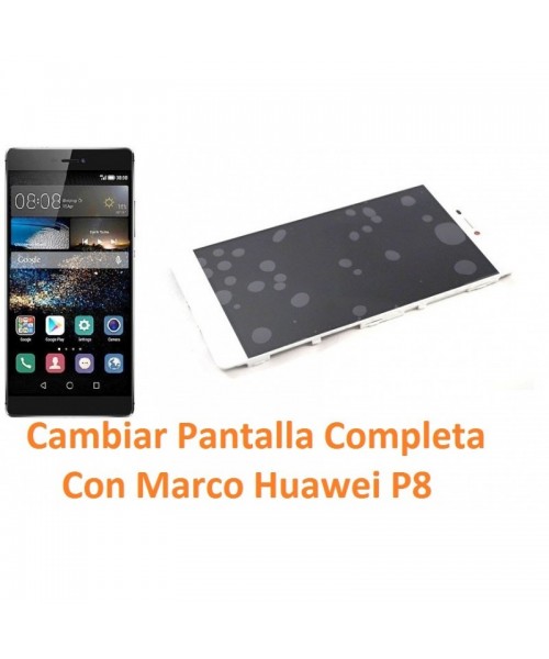 Cambiar Pantalla Completa Con Marco Huawei Ascend P8 - Imagen 1
